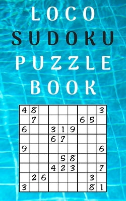 loco sudoku puzzle book: best sudoku puzzle books for adults by Klb, Mike