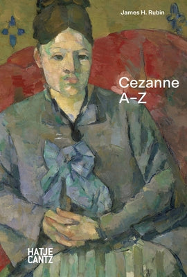 Paul Cezanne: A-Z by C&#233;zanne, Paul