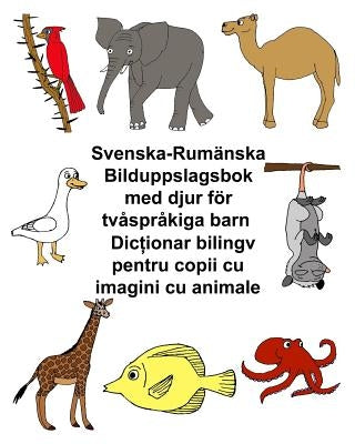 Svenska-Rumänska Bilduppslagsbok med djur för tvåspråkiga barn by Carlson, Kevin