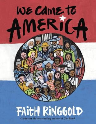 We Came to America by Ringgold, Faith