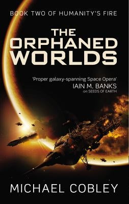 The Orphaned Worlds by Cobley, Michael