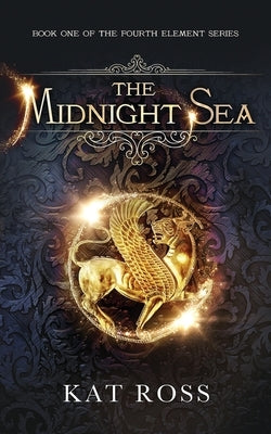 The Midnight Sea by Ross, Kat