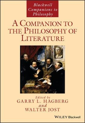 A Companion to the Philosophy of Literature by Hagberg, Garry L.