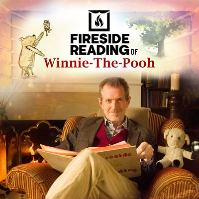 Fireside Reading of Winnie-The-Pooh by Milne, A. A.