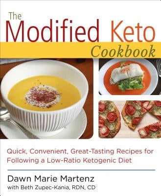 The Modified Keto Cookbook: Quick, Convenient Great-Tasting Recipes by Martenz, Dawn Marie