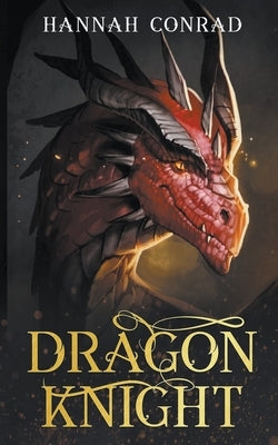 Dragon Knight by Conrad, Hannah