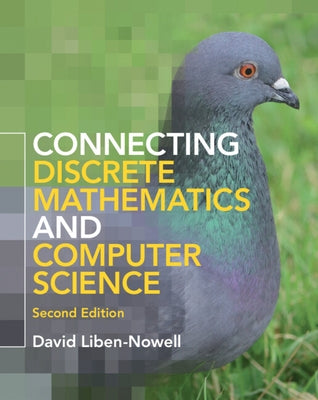 Connecting Discrete Mathematics and Computer Science by Liben-Nowell, David