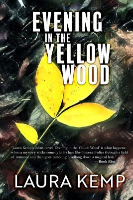 Evening in the Yellow Wood by Kemp, Laura