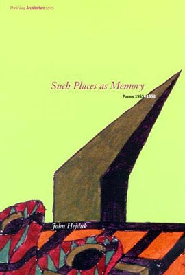 Such Places as Memory by Hejduk, John