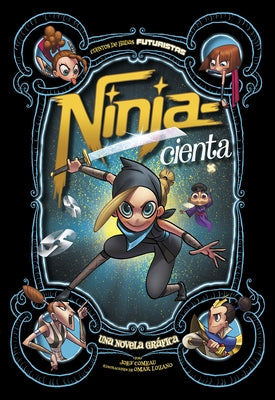 Ninja--Cienta: Una Novela Gráfica by Comeau, Joey