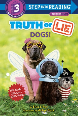 Truth or Lie: Dogs! by Perl, Erica S.