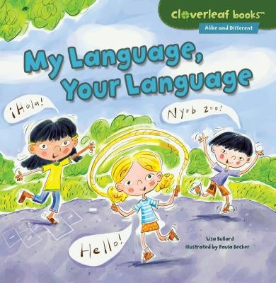 My Language, Your Language by Bullard, Lisa