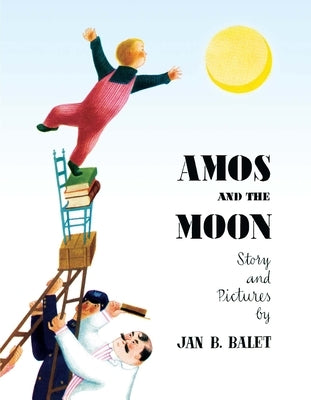 Amos and the Moon by Balet, Jan