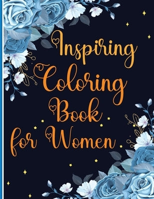 Inspiring Coloring Book for Women: Coloring books with Inspirational and Christian Quotes, A gift idea for women by Connor, Beatrice