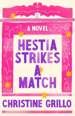Hestia Strikes a Match by Grillo, Christine