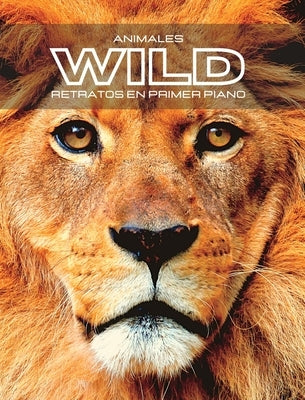 Animales WILD Retratos en Primer Plano: Álbum de fotos en color. Libro con primeros planos de animales salvajes by Clayderson, Hayden