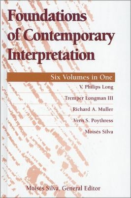 Foundations of Contemporary Interpretation by Long, V. Philips