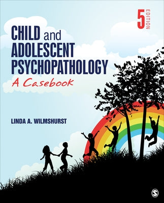 Child and Adolescent Psychopathology: A Casebook by Wilmshurst, Linda