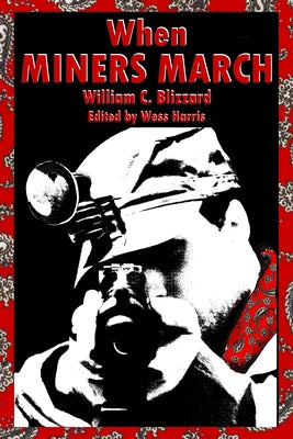 When Miners March by Blizzard, William C.