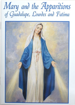Mary and the Apparitions of Guadalupe, Lourdes and Fatima by Stone, Elaine Murray