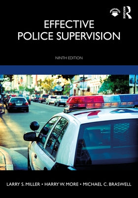 Effective Police Supervision by Miller, Larry S.