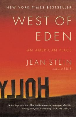 West of Eden: An American Place by Stein, Jean