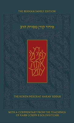 The Koren Mesorat Harav Siddur: The Berman Family Edition by Lustig, Arnold
