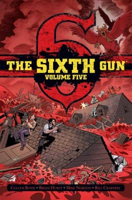 The Sixth Gun Vol. 5: Deluxe Editionvolume 5 by Bunn, Cullen