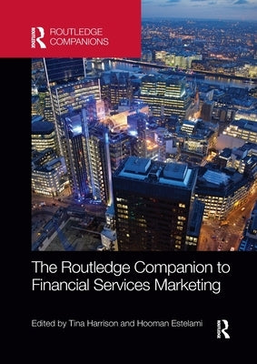 The Routledge Companion to Financial Services Marketing by Harrison, Tina