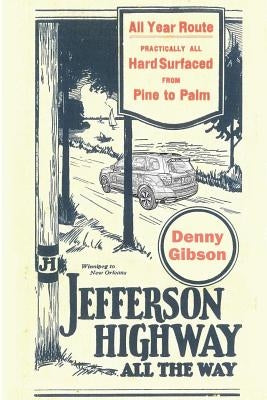 Jefferson Highway All the Way by Gibson, Denny