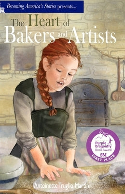 The Heart of Bakers and Artists by Martin, Antoinette