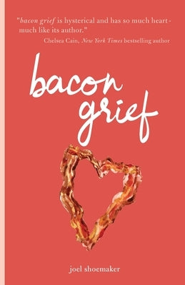 bacon grief by Shoemaker, Joel