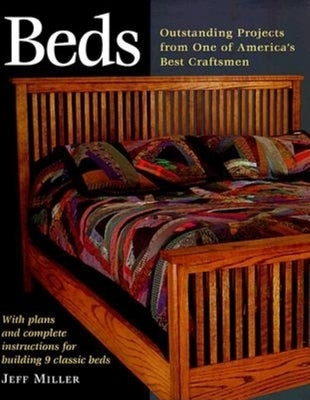 Beds: Nine Outstanding Projects by One of America's Best by Miller, Jeff