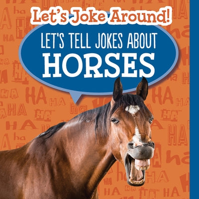 Let's Tell Jokes about Horses by Clasky, Leonard