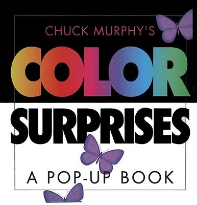 Color Surprises: Color Surprises by Murphy, Chuck