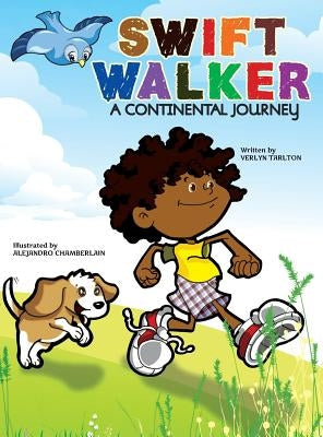 Swift Walker: A Continental Journey by Tarlton, Verlyn