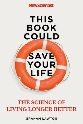 This Book Could Save Your Life by New Scientist