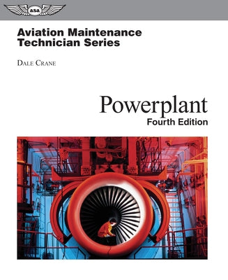 Aviation Maintenance Technician: Powerplant by Crane, Dale