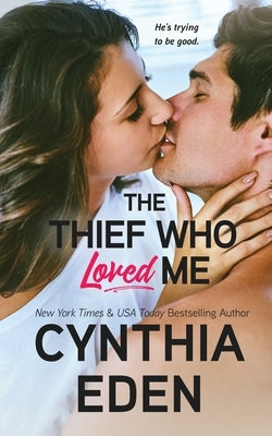 The Thief Who Loved Me by Eden, Cynthia