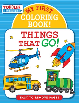 Things That Go: My 1st Coloring Book by Zschock, Martha Day