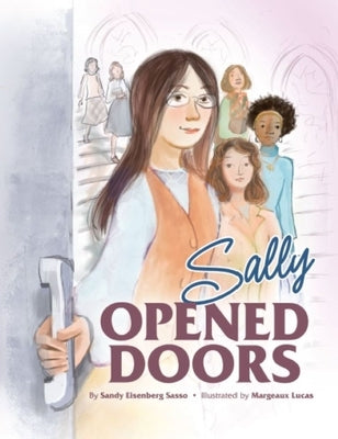 Sally Opened Doors: The Story of the First Woman Rabbi by Sasso, Sandy Eisenberg