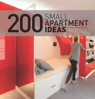 200 Small Apartment Ideas by Benitez, Cristina Paredes