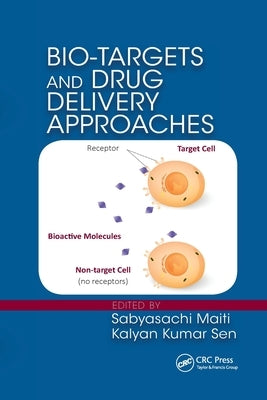 Bio-Targets and Drug Delivery Approaches by Maiti, Sabyasachi