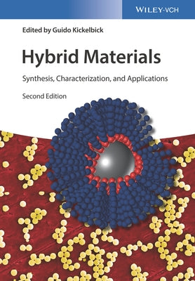 Hybrid Materials: Synthesis, Characterization, and Applications by Kickelbick, Guido