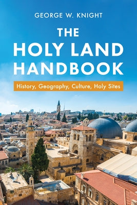 Holy Land Handbook by Knight, George W.