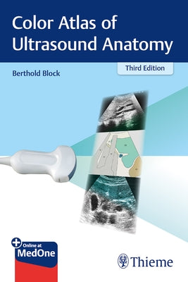 Color Atlas of Ultrasound Anatomy by Block, Berthold