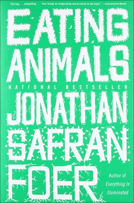 Eating Animals by Foer, Jonathan Safran