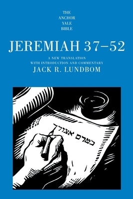 Jeremiah 37-52 by Lundbom, Jack R.