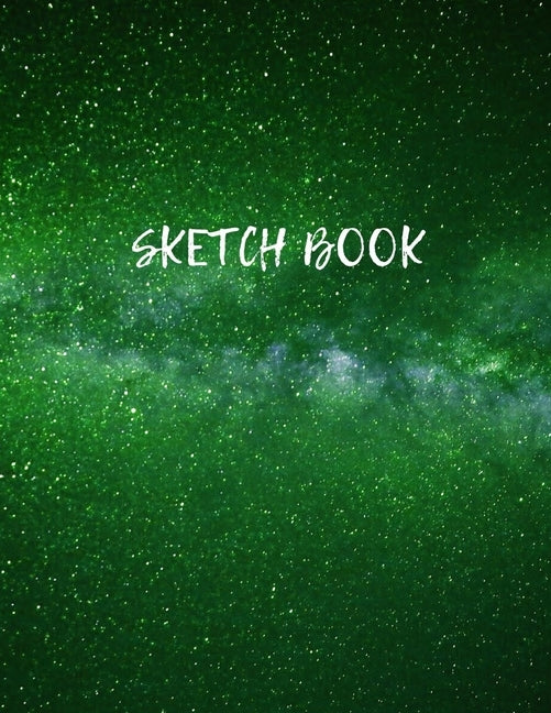 Sketch Book: Space Activity Sketch Book For Kids Notebook For Drawing, Sketching, Painting, Doodling, Writing Sketch Book For Child by Blank Paper for Drawing Artist, Sketch B