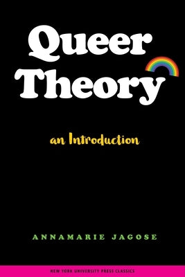 Queer Theory: An Introduction by Jagose, Annamarie